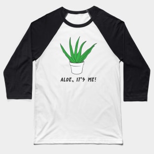 Aloe Funny Pun Baseball T-Shirt